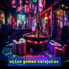 airton gomes cerejeiras